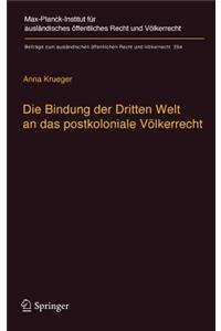 Die Bindung der Dritten Welt an das postkoloniale Völkerrecht