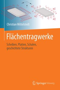 Flächentragwerke: Scheiben, Platten, Schalen, Geschichtete Strukturen