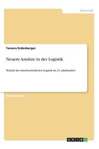 Neuere Ansätze in der Logistik