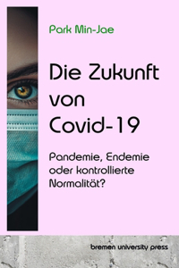 Die Zukunft von Covid-19
