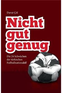 Nicht gut genug