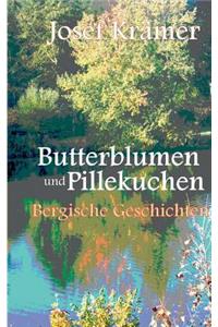 Butterblumen und Pillekuchen