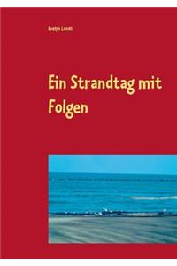 Strandtag mit Folgen