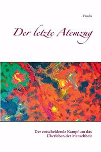 Der letzte Atemzug