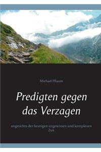 Predigten gegen das Verzagen