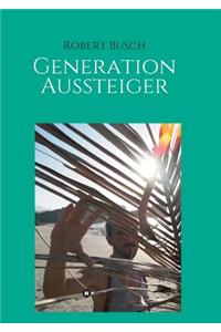 Generation Aussteiger