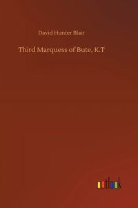 Third Marquess of Bute, K.T