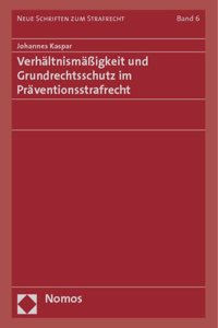 Verhaltnismassigkeit Und Grundrechtsschutz Im Praventionsstrafrecht