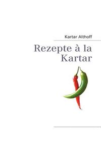 Rezepte à la Kartar
