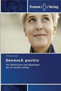 Dennoch positiv