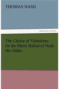 Choise of Valentines or the Merie Ballad of Nash His Dildo