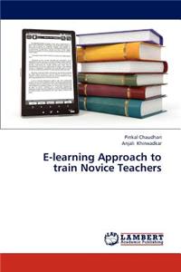 E-Learning Approach to Train Novice Teachers