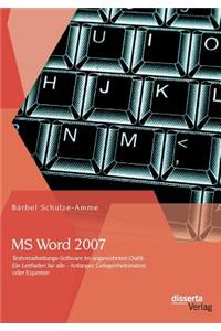 MS Word 2007 - Textverarbeitungs-Software im ungewohnten Outfit