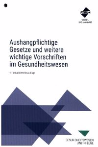 Aushangpflichtige Gesetze und weitere wichtige Vorschriften im Gesundheitswesen