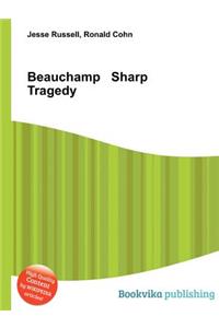 Beauchamp Sharp Tragedy