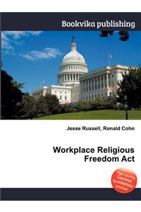 Workplace Religious Freedom ACT
