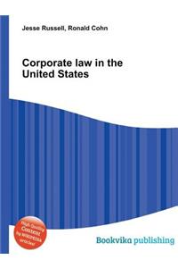 Corporate Law in the United States