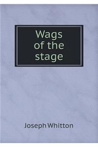 Wags of the Stage