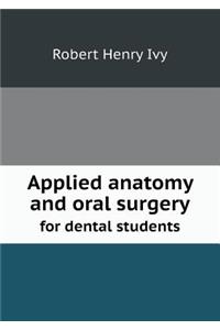 Applied Anatomy and Oral Surgery for Dental Students