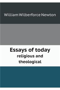 Essays of Today Religious and Theological