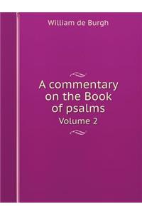 A Commentary on the Book of Psalms Volume 2