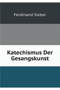 Katechismus Der Gesangskunst
