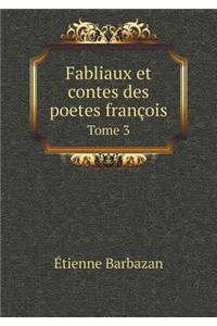 Fabliaux Et Contes Des Poetes François Tome 3