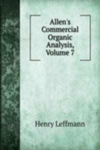 Allen's Commercial Organic Analysis, Volume 7