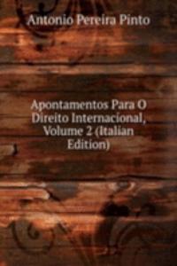Apontamentos Para O Direito Internacional, Volume 2 (Italian Edition)