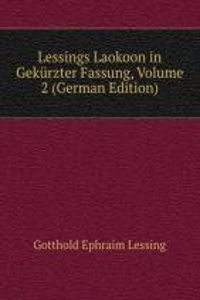 Lessings Laokoon in Gekurzter Fassung, Volume 2 (German Edition)