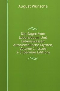 Die Sagen Vom Lebensbaum Und Lebenswasser