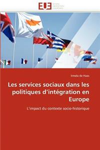 Les Services Sociaux Dans Les Politiques d''intégration En Europe