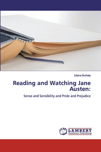 Reading and Watching Jane Austen