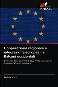 Cooperazione regionale e integrazione europea nei Balcani occidentali