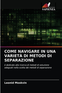 Come Navigare in Una Varietà Di Metodi Di Separazione