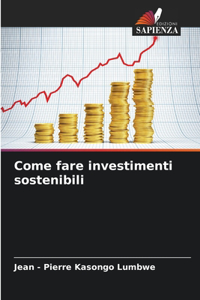 Come fare investimenti sostenibili