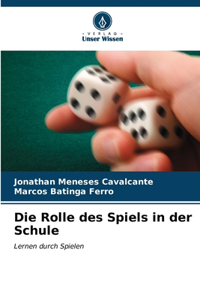 Rolle des Spiels in der Schule