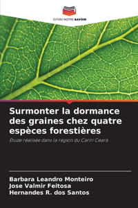 Surmonter la dormance des graines chez quatre espèces forestières