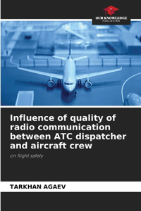 Influence of quality of radio communication between ATC dispatcher and aircraft crew