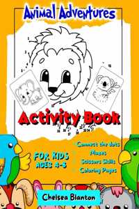Animal Adventures Activity Book for Kids Ages 4-8 Connect the Dots, Mazes, Scissors Skills, Coloring Pages