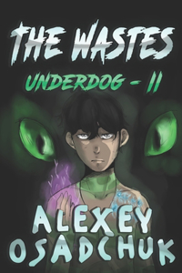 Wastes (Underdog Book #2)