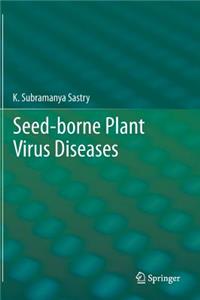 Seed-Borne Plant Virus Diseases