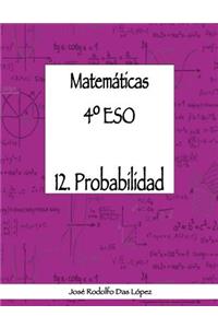 Matemáticas 4° ESO - 12. Probabilidad
