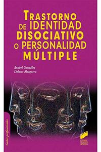 Trastorno de identidad disociativo o personalidad multiple