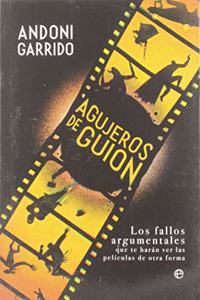 Agujeros de guion: Los fallos argumentales que te haran ver las peliculas de otra forma