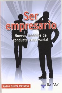 Ser empresario. Nuevos modelos de conducta empresarial