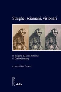 Streghe, Sciamani, Visionari