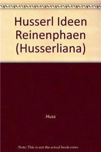 Ideen zu Einer Reinen Phanomenologie und Phanomenologischen Philosophie