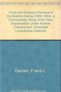 Crisis and Religious Renewal in the Brahmo Samaj (1860-1884)
