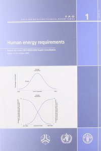 Human Energy Requirements,Report of a Joint FAO/WHO.UNU Expert Consultation,Rome,17-24 October 2001